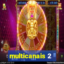 multicanais 2